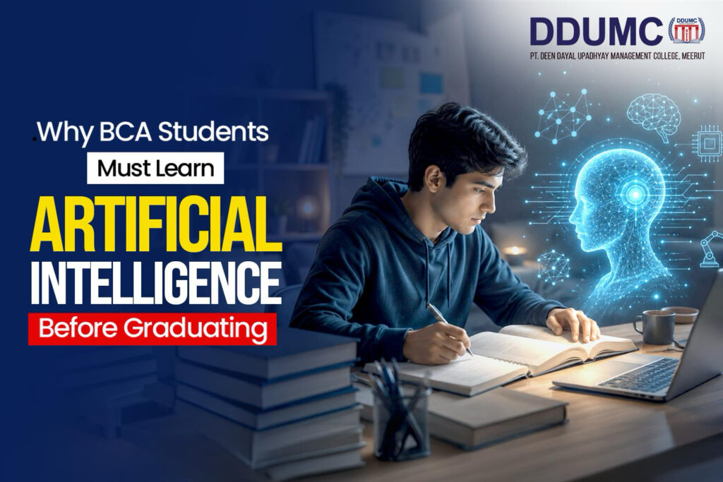 Why BCA Students Must Learn Artificial Intelligence Before Graduating 
