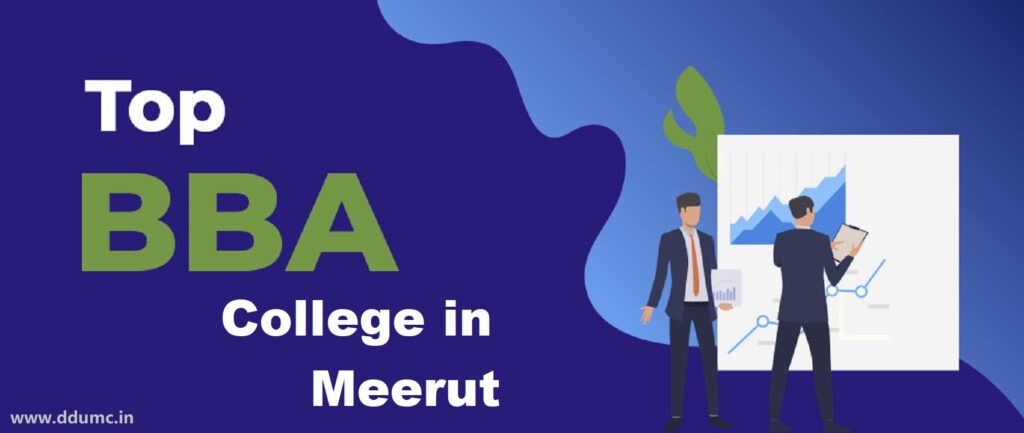 Best College for BBA in Meerut | Top 5 Colleges for BBA