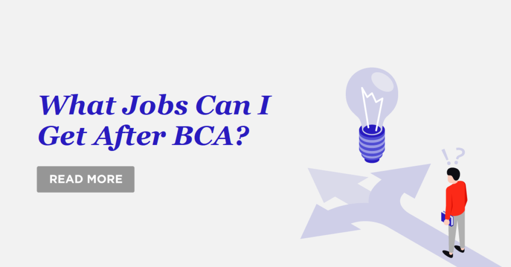 What Jobs Can I Get After BCA?