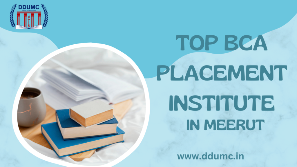 Top BCA Placement Institute in Meerut
