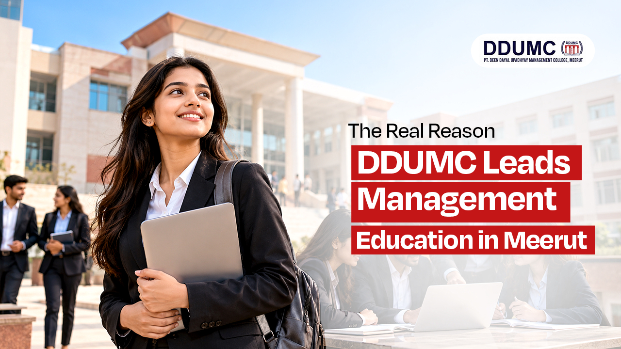 The Real Reason DDUMC Leads Management Education in Meerut