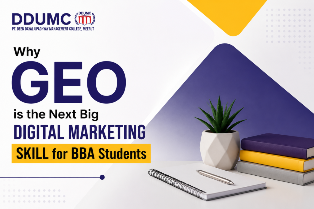 Why GEO is the Next Big Digital Marketing Skill for BBA Students